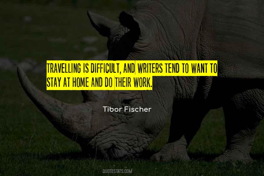 Tibor Fischer Quotes #1125892