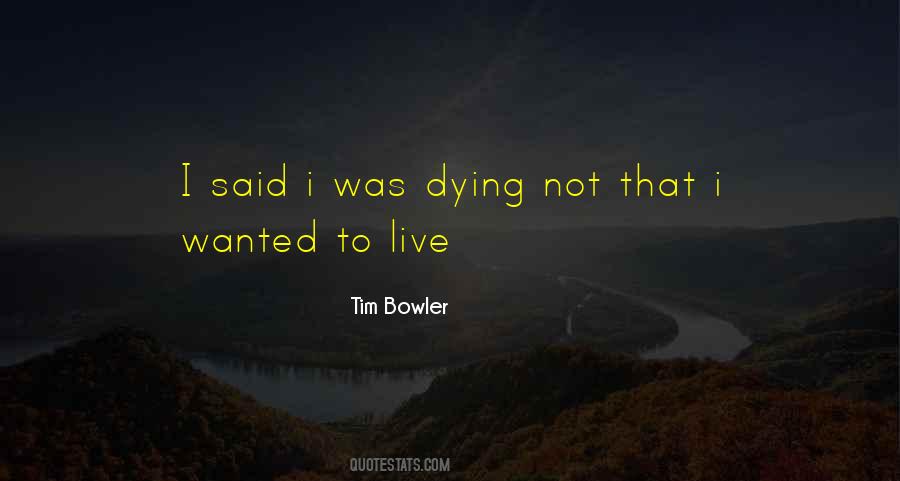 Tim Bowler Quotes #865620