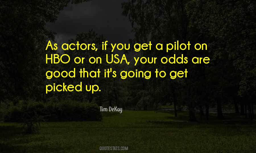 Tim Dekay Quotes #1091271
