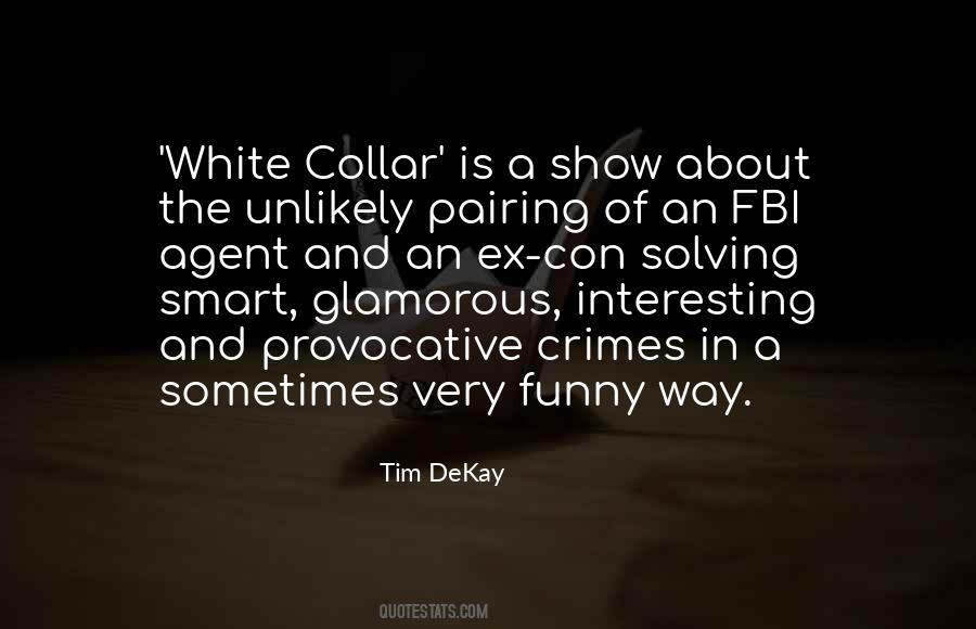 Tim Dekay Quotes #1114980