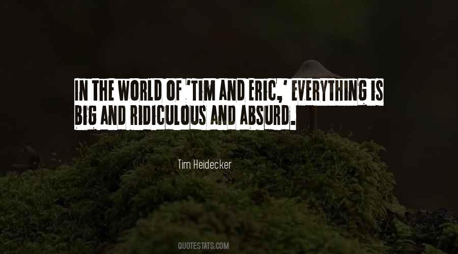 Tim Heidecker Quotes #1739269