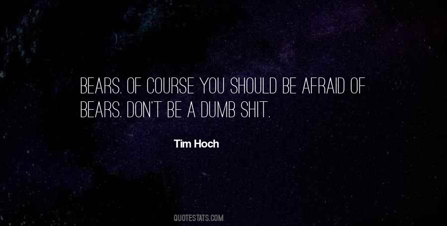 Tim Hoch Quotes #513356