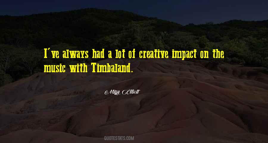 Timbaland Quotes #1675652