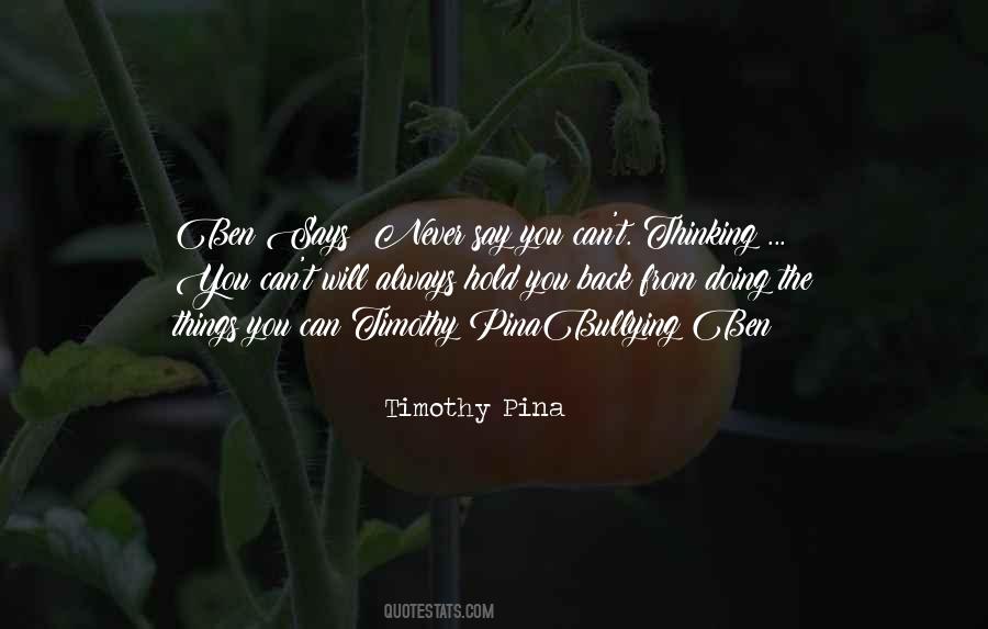 Timothy Pina Quotes #827123