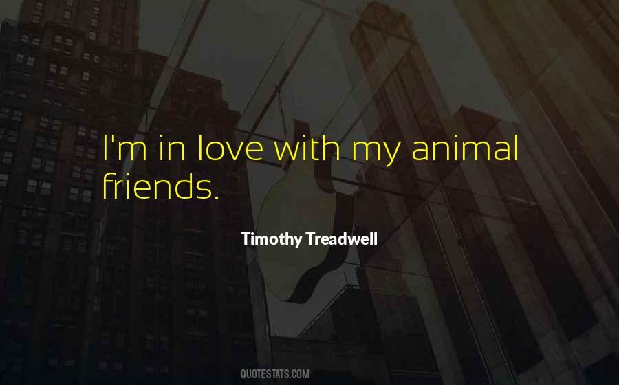 Timothy Treadwell Quotes #991145