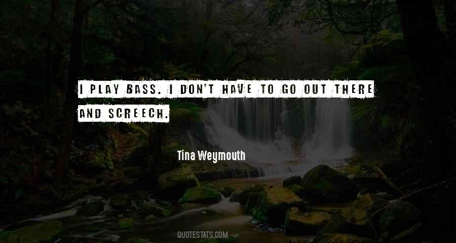 Tina Weymouth Quotes #1307000