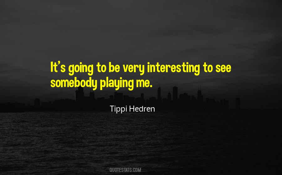 Tippi Hedren Quotes #1356511