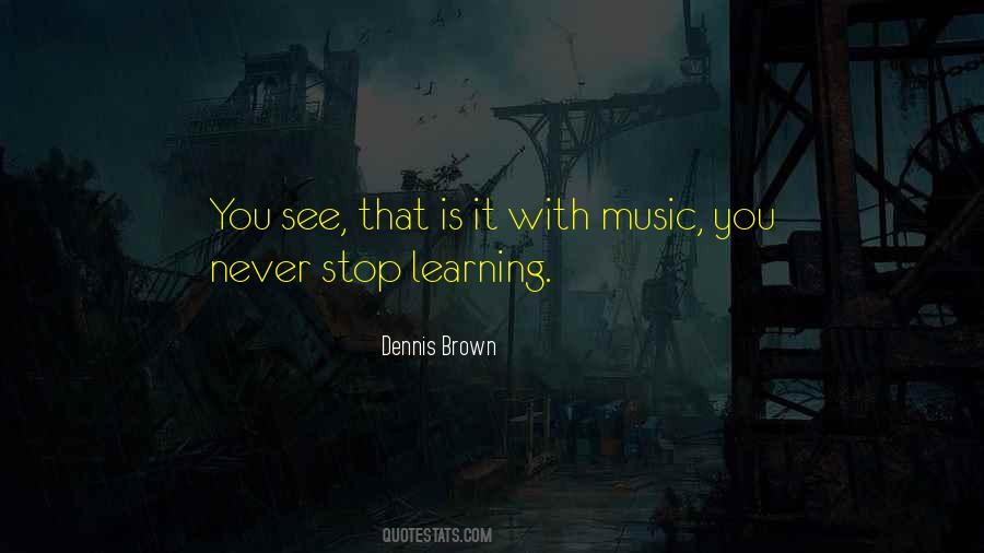 Quotes About Never Stop Learning #1625463