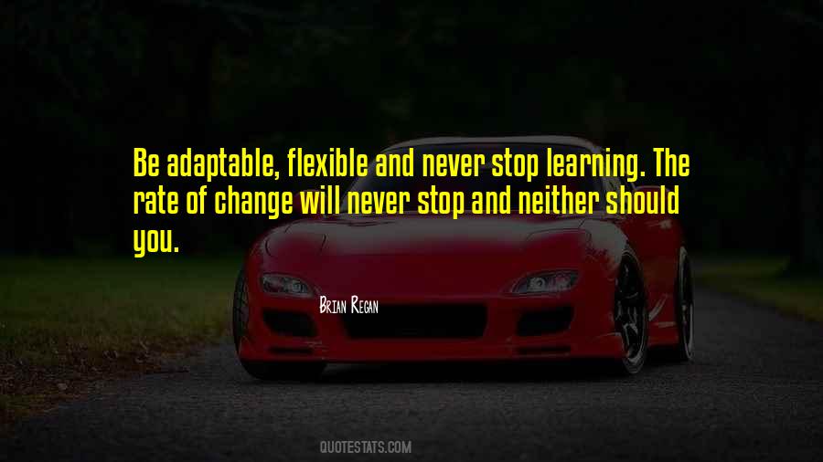 Quotes About Never Stop Learning #371535