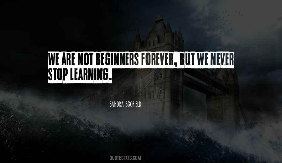 Quotes About Never Stop Learning #868780