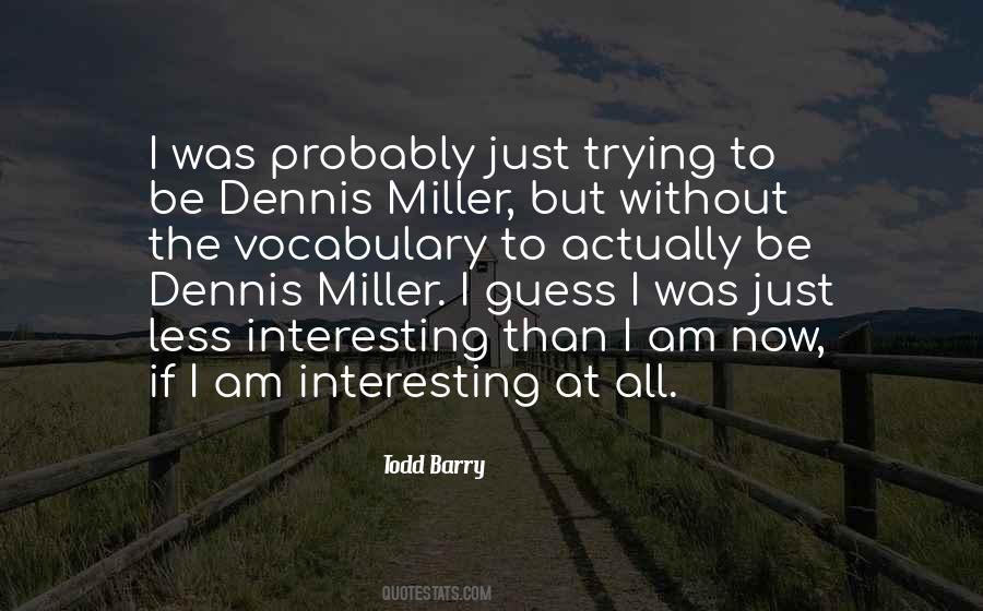Todd Barry Quotes #133854