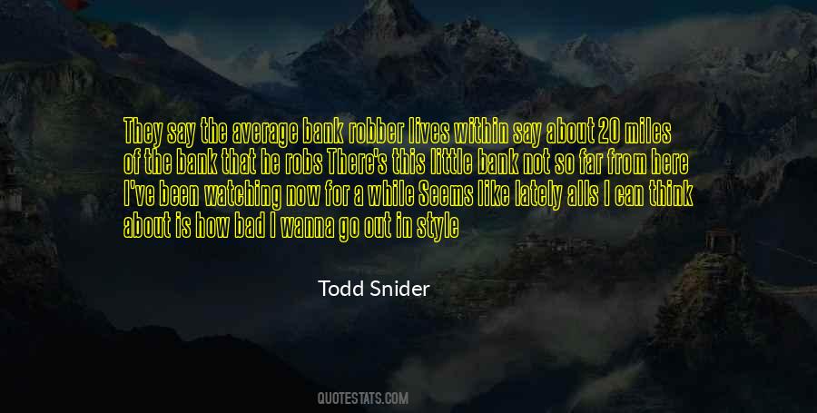 Todd Snider Quotes #279901