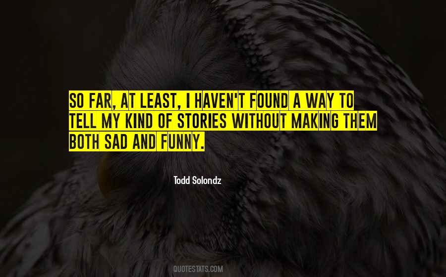 Todd Solondz Quotes #21202