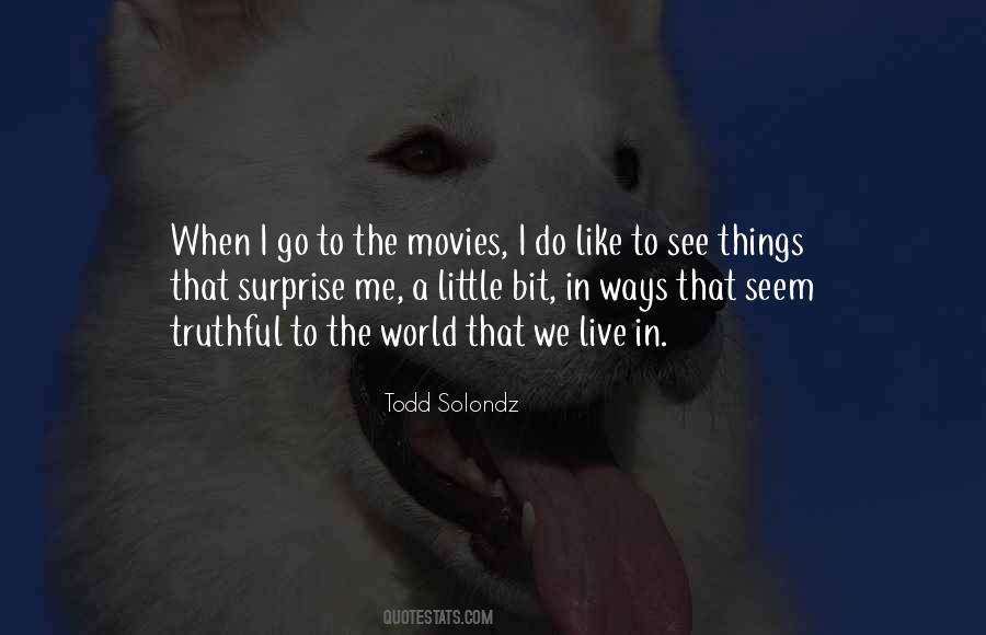 Todd Solondz Quotes #615547