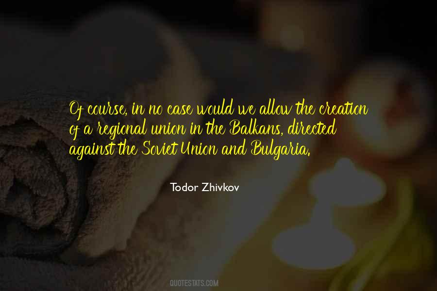Todor Zhivkov Quotes #720707