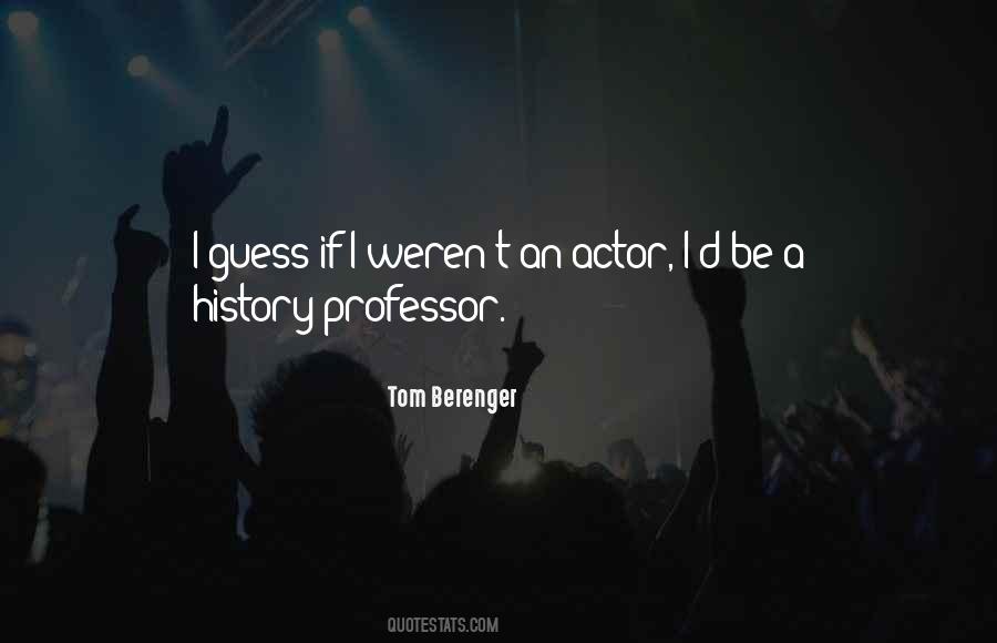 Tom Berenger Quotes #1007352