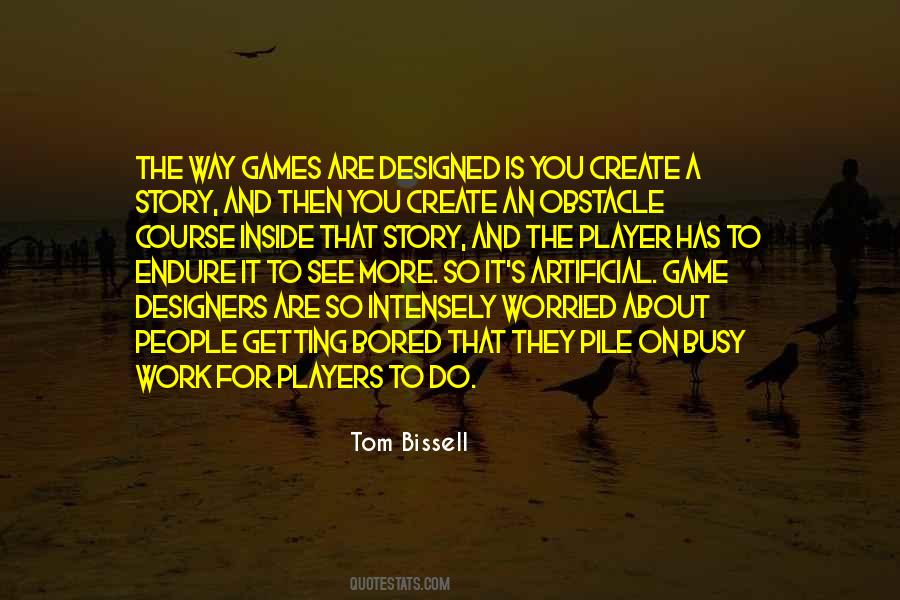 Tom Bissell Quotes #1870229