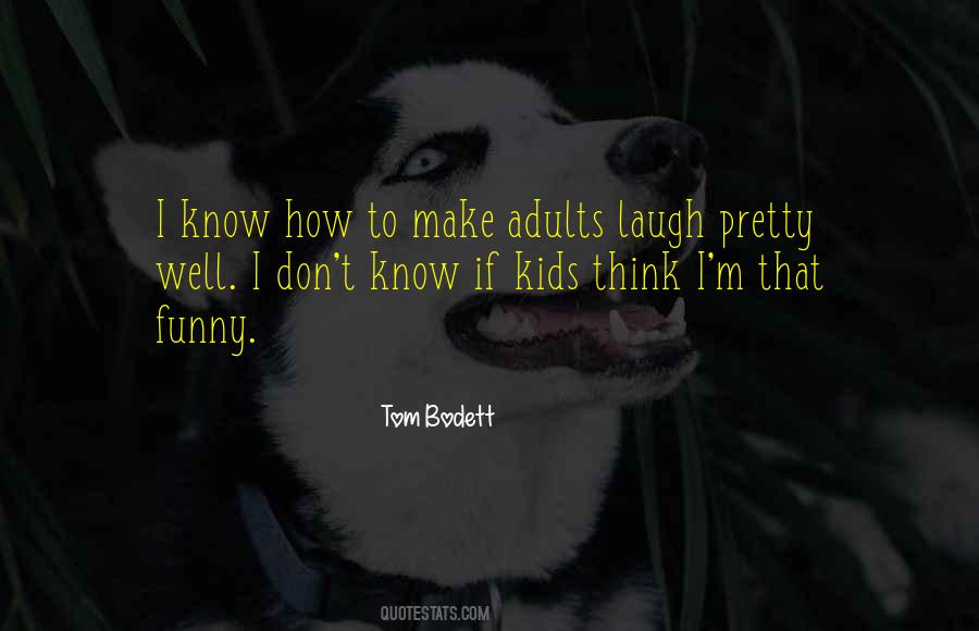 Tom Bodett Quotes #1218678