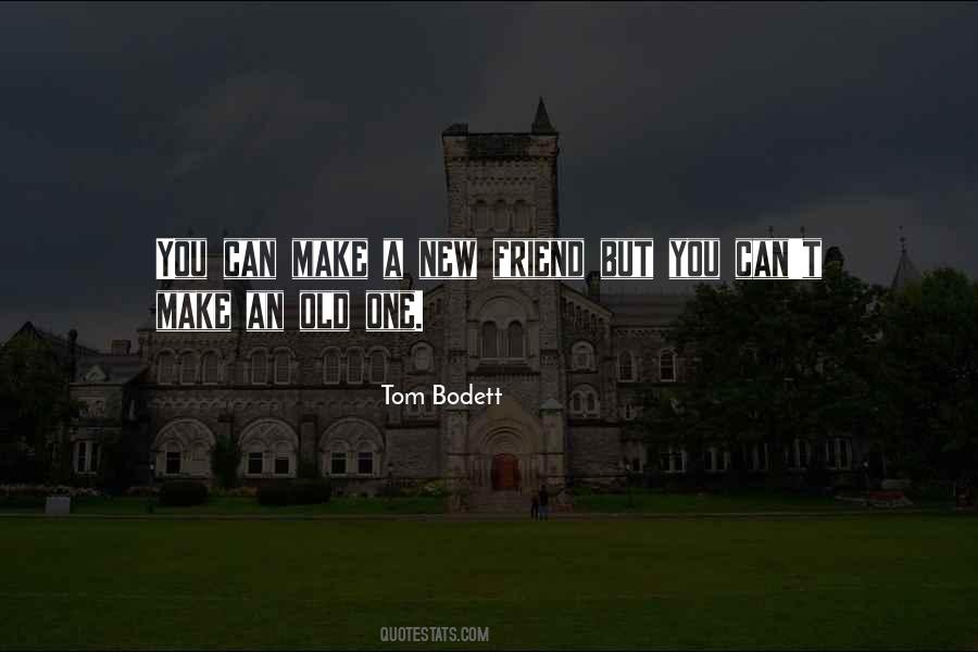 Tom Bodett Quotes #1557685