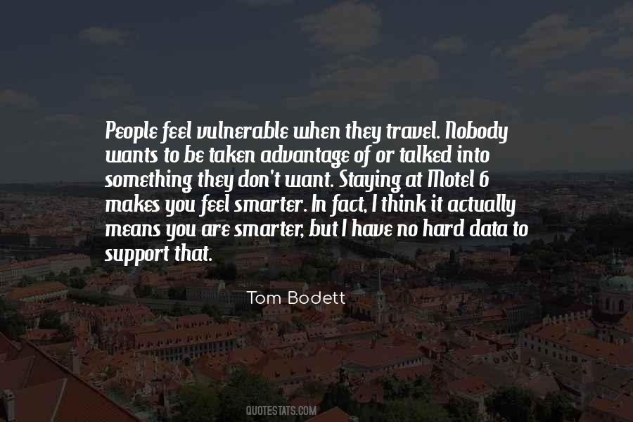 Tom Bodett Quotes #1862797