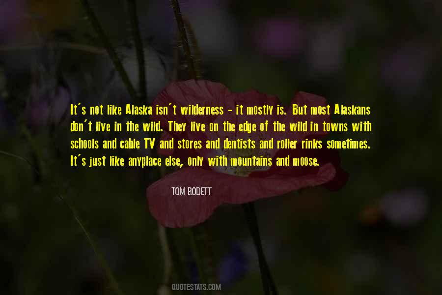 Tom Bodett Quotes #228548