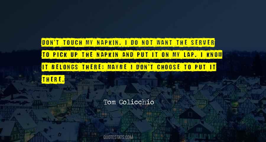 Tom Colicchio Quotes #105131