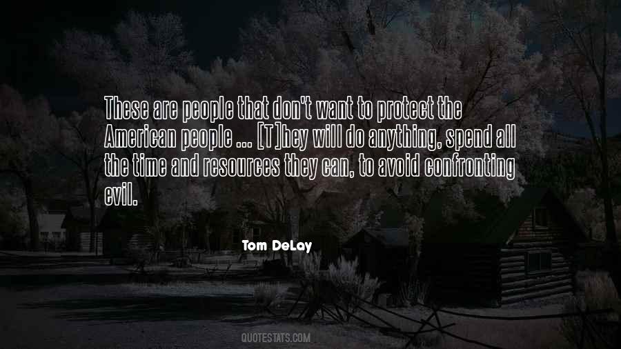 Tom Delay Quotes #1745427