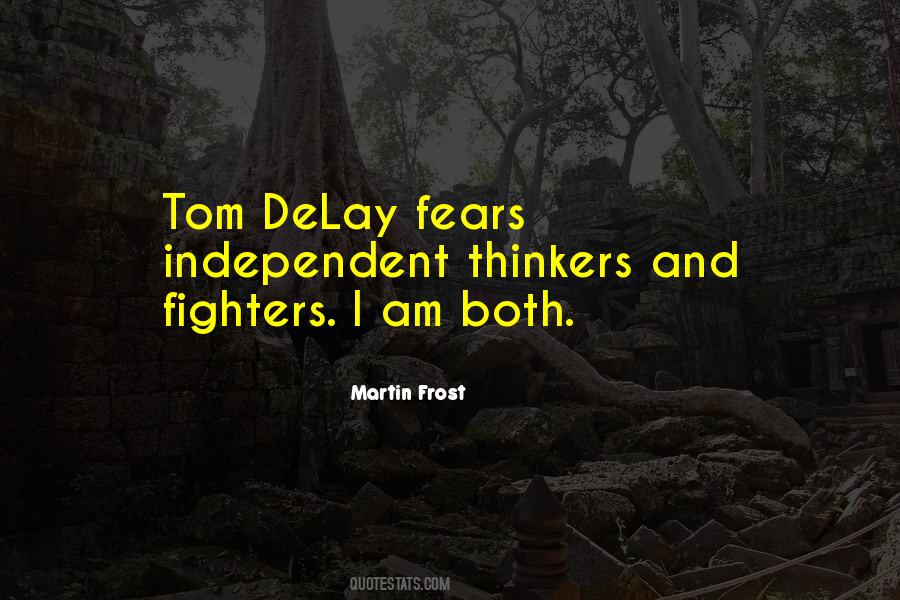 Tom Delay Quotes #677166