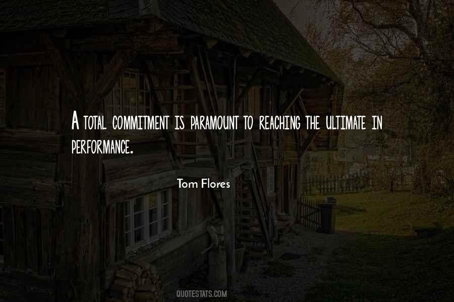 Tom Flores Quotes #1229651