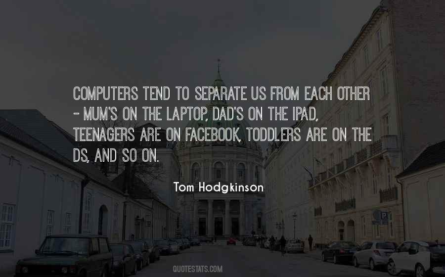 Tom Hodgkinson Quotes #485979