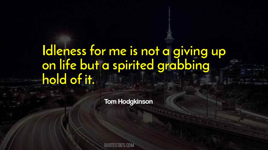 Tom Hodgkinson Quotes #624212