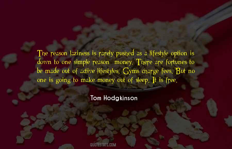 Tom Hodgkinson Quotes #990682