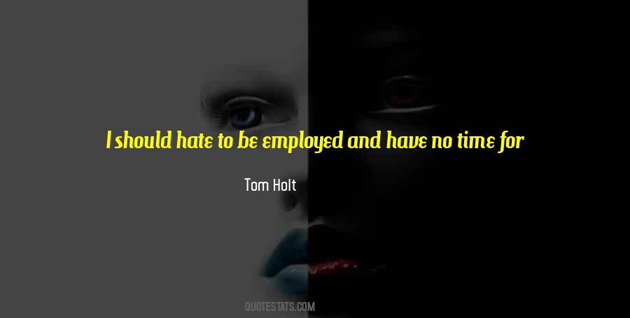 Tom Holt Quotes #1273040