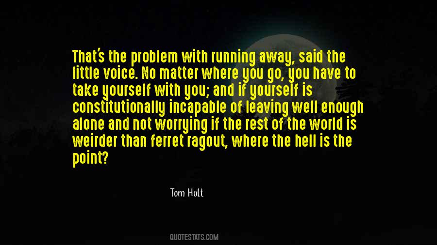 Tom Holt Quotes #338464