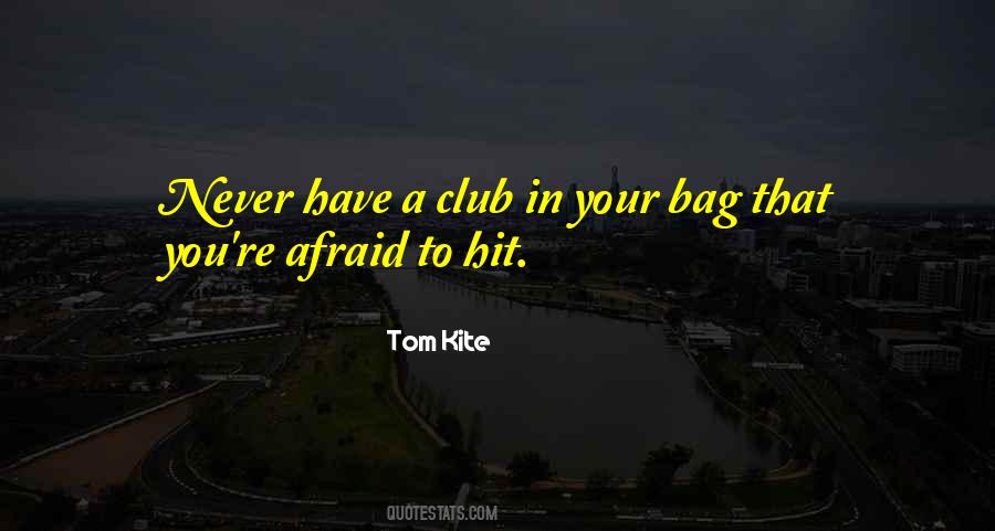 Tom Kite Quotes #335145