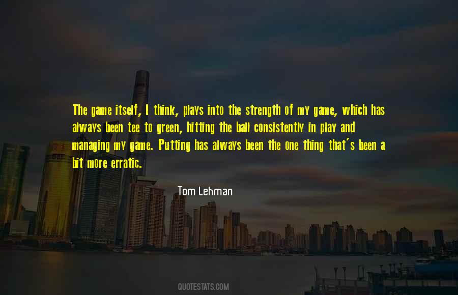 Tom Lehman Quotes #937282