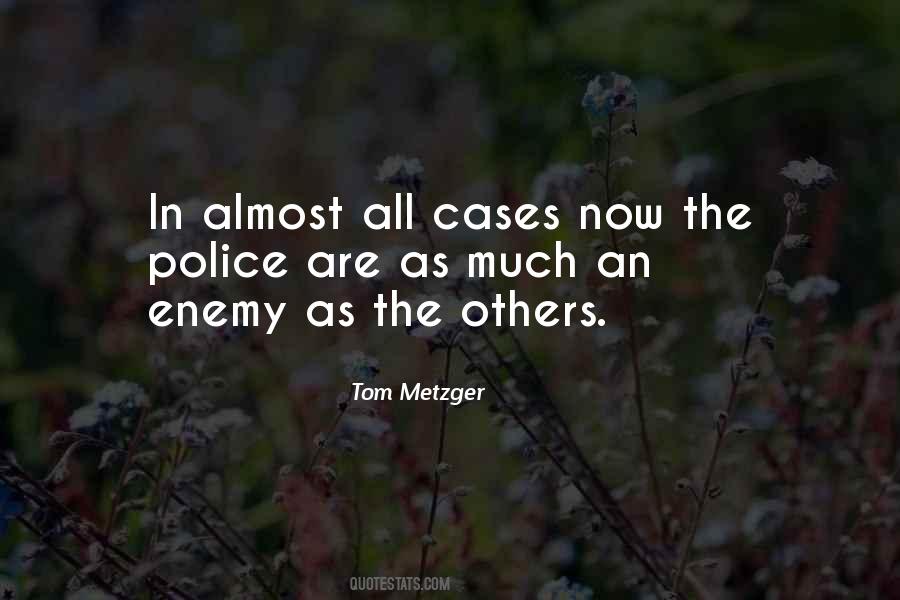 Tom Metzger Quotes #1446247