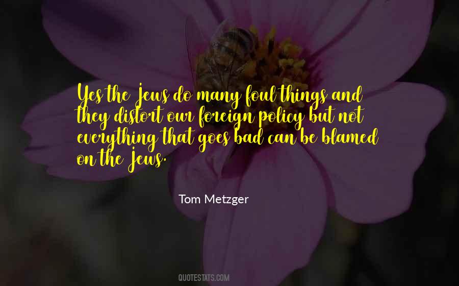 Tom Metzger Quotes #29048