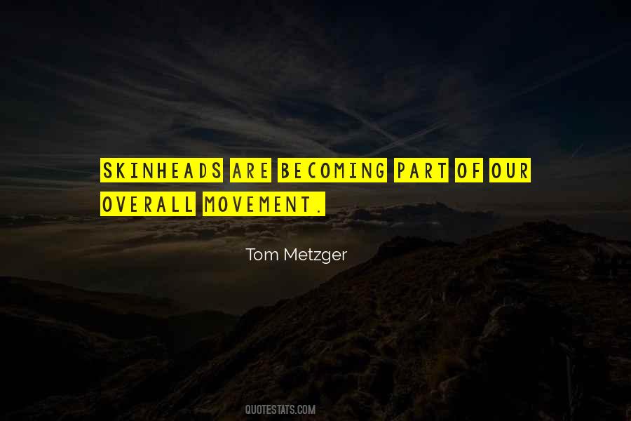 Tom Metzger Quotes #744356