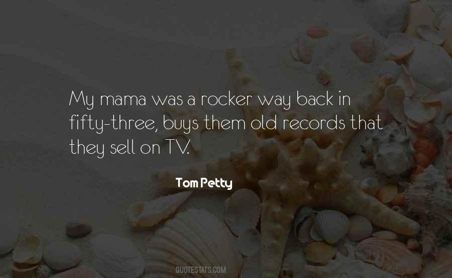 Tom Petty Quotes #339097