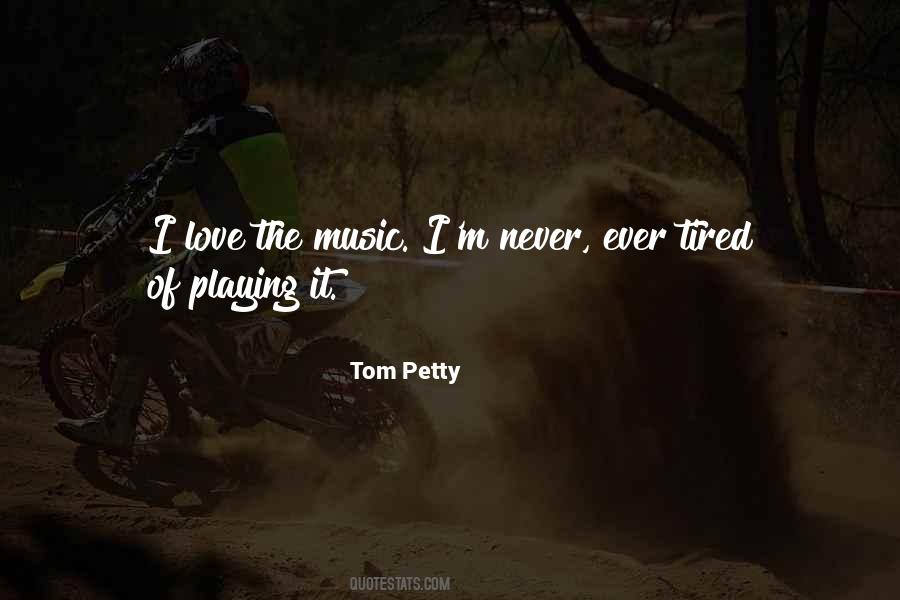 Tom Petty Quotes #609077