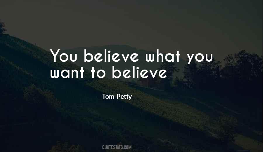 Tom Petty Quotes #663053