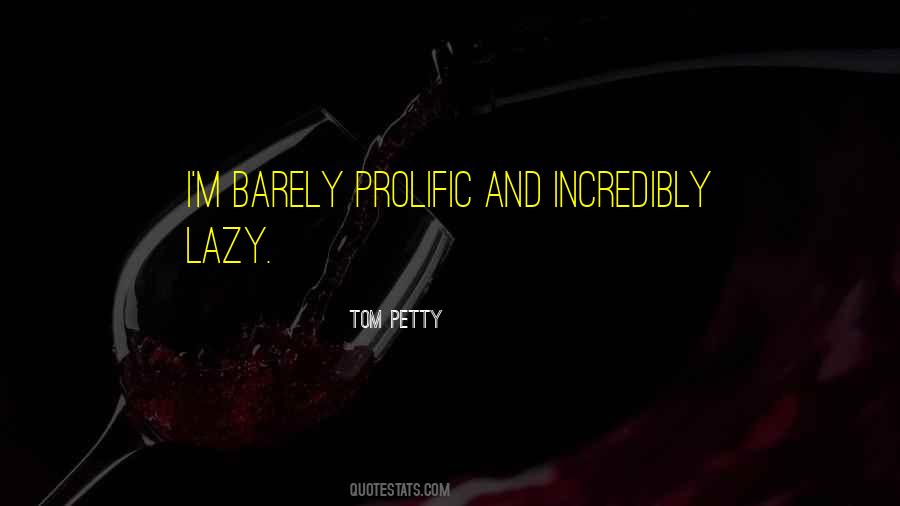 Tom Petty Quotes #884052