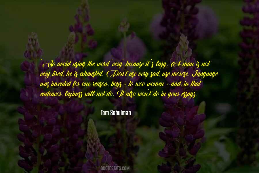 Tom Schulman Quotes #470257