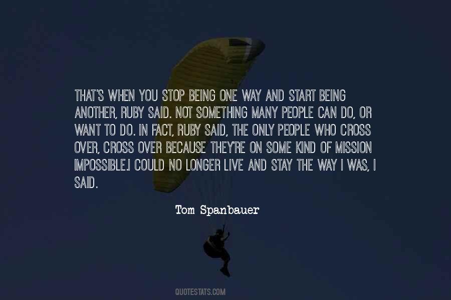 Tom Spanbauer Quotes #1728923