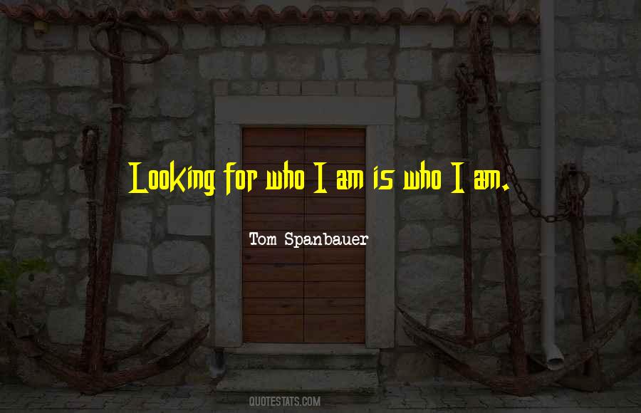 Tom Spanbauer Quotes #265662