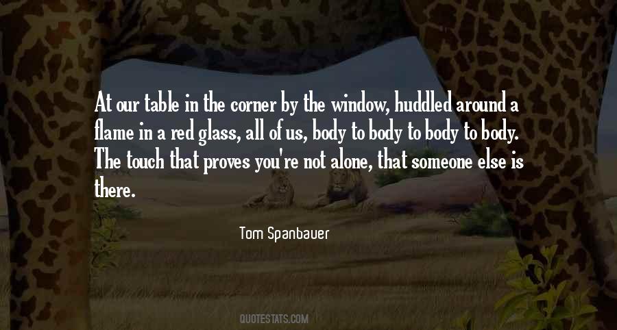 Tom Spanbauer Quotes #328553