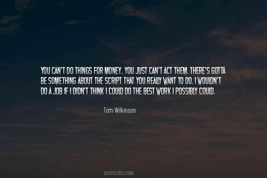 Tom Wilkinson Quotes #1109976