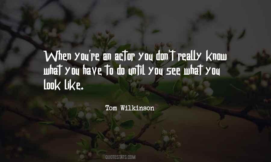 Tom Wilkinson Quotes #1817818