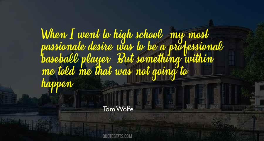 Tom Wolfe Quotes #702066